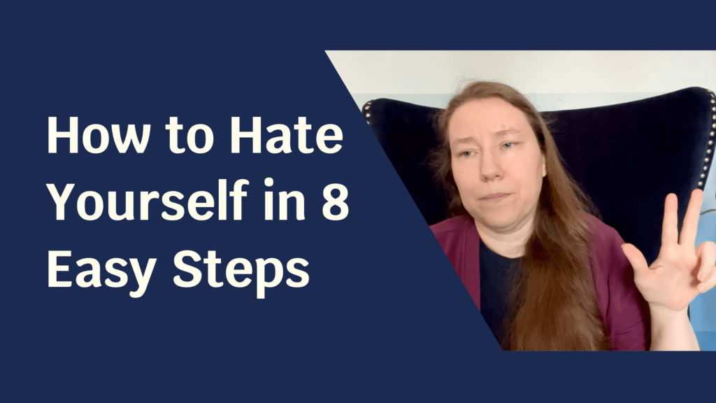 Blue solid foreground with text "How to Hate Yourself in 8 Easy Steps"