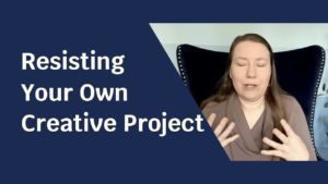 Blue solid foreground with text "Resisting Your Own Creative Project" and to the side a picture of a pale skinned woman in a brown shirt.