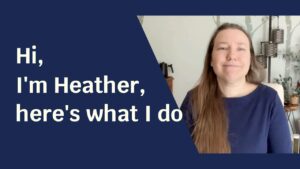 Blue background with pale skinned woman smiling at the camera. Text next to her reads: "Hi, I'm Heather, Here's What I Do"