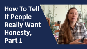 Blue background with pale skinned woman facing the camera. Text next to her reads: "How To Tell If People Really Want Honesty, Part 1"