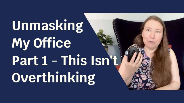 Blue solid foreground with text "Unmasking My Office Part 1 - This Isn't Overthinking".