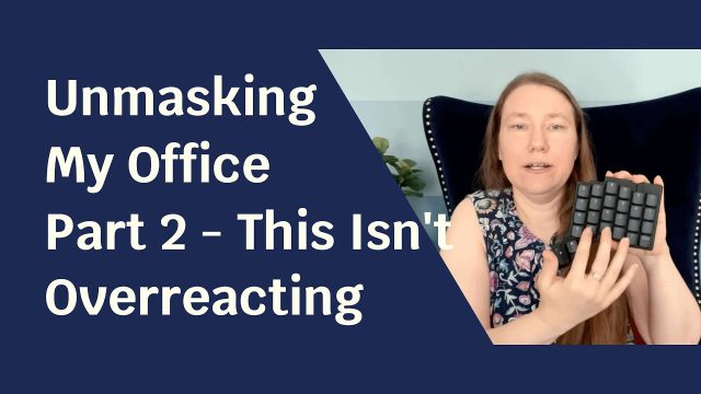 Unmasking My Office Part 2 Blue solid foreground with text "Unmasking My Office Part 2 - This Isn't Overreacting".