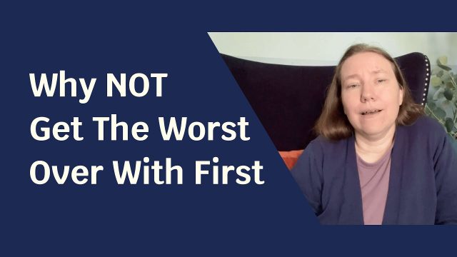 Blue solid foreground with text "Why NOT Get The Worst Over With First"